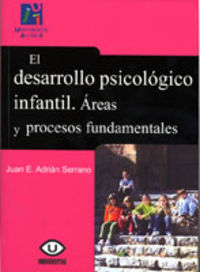 desarrollo psicologico infantil, el - areas y procesos fundamentales