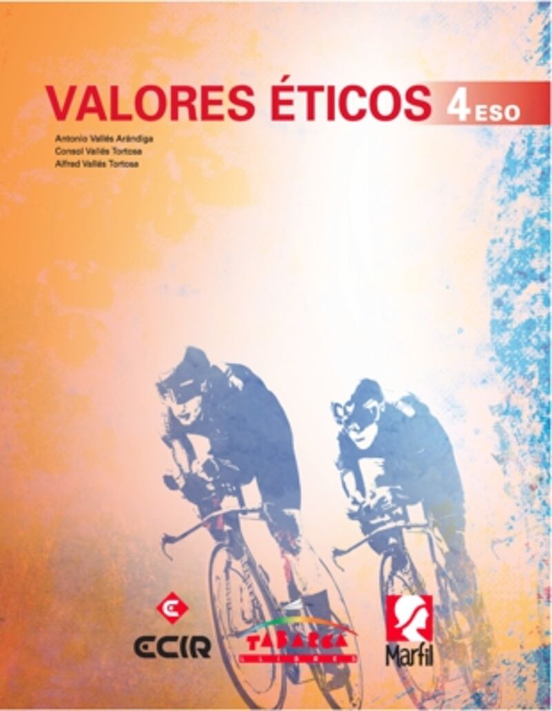 eso 4 - valores eticos - Antonio Valles Arandiga / Consol Valles Tortosa / Alfred Valles Tortosa
