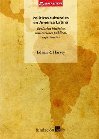 politicas culturales en america latina - Edwin R. Harvey