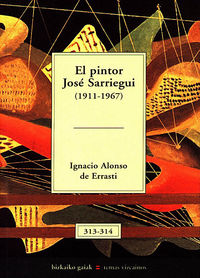 pintor jose sarriegui, el (1911-1967) - Ignacio Alonso De Errasti