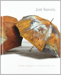JOSE IBARROLA - GAUZEN EZINEGONA / LA INQUIETUD DE LAS COSAS