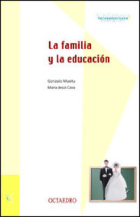 La familia y la educacion - Gonzalo Musitu / Mºjesus Cava