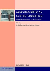 asesoramiento al centro educativo - Jesus Domingo Segovia / [ET AL. ]
