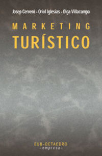 marketing turistico - Josep Cervero / Oriol Iglesias / Olga Villacampa