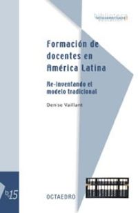 formacion de docentes en america latina - Denise Vaillant