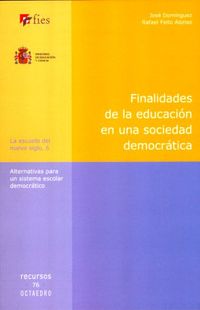FINALIDADES DE LA EDUCACION EN UNA SOCIEDAD DEMOCRATICA