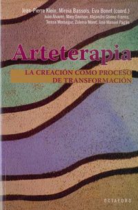 arteterapia - la creacion como proceso de transformacion - Mireia Bassols / Jean- Pierre Klein