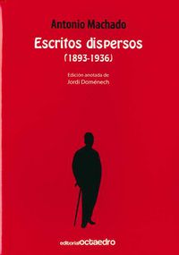 escritos dispersos (1893-1936) - antonio machado - Antonio Machado
