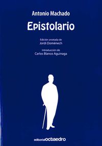 epistolario - antonio machado - Antonio Machado