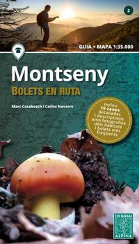 MONTSENY - BOLETS EN RUTA (GUIA + MAPA 1: 35000)