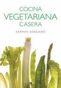 cocina vegetariana casera - Karmen Sobejano