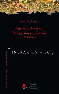 españa y america - percepcion y nostalgia (antologia) - Concha Espina