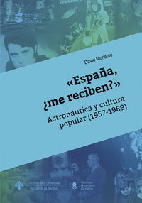 españa, ¿me reciben? - astronautica y cultura popular (1957-1989) - David Moriente Diaz