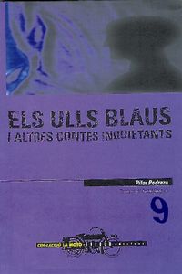 ULLS BLAUS I ALTRES CONTES INQUIETANTS, ELS