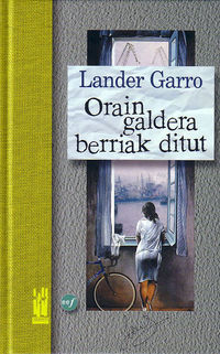 orain galdera berriak ditut (joseba jaka iv. literatur bekako saria) - Lander Garro