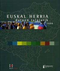 EUSKAL HERRIA DATUEN TALAIATIK 2006 (+ MAPA)