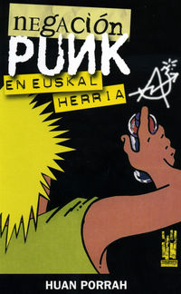negacion punk en euskal herria - Huan Porrah
