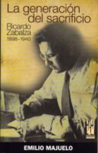 GENERACION DEL SACRIFICIO, LA - RICARDO ZABALZA (1898-1940)
