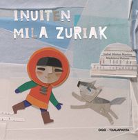 inuiten mila zuriak - Isabel Minhos Martins / Madalena Matoso