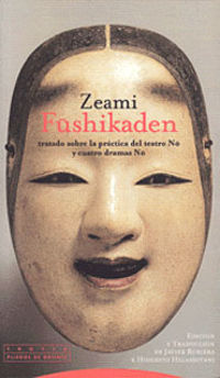fushikaden - tratado sobre la practica del teatro - Zeami