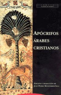 apocrifos arabes cristianos - Juan Pedro Monferrer Sala