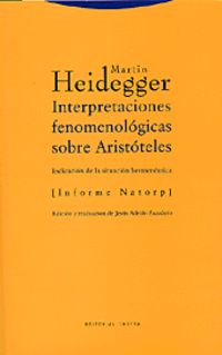 interpretaciones fenomenologicas sobre aristoteles - (indicacion de la situacion hermeneutica) [informe natorp]