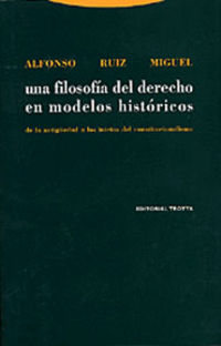 (2 ED) FILOSOFIA DEL DERECHO EN MODELOS HISTORICOS, UNA