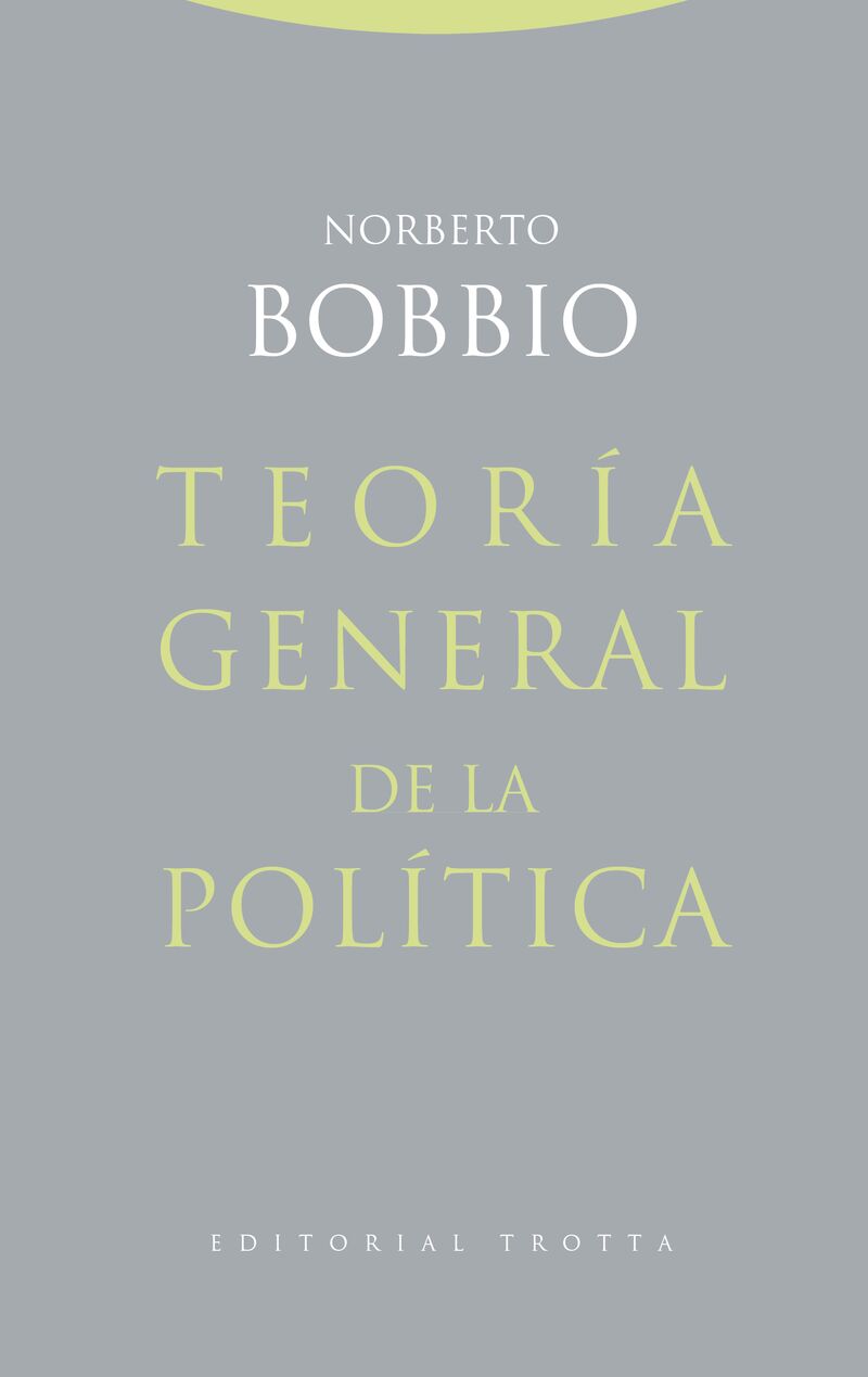 (3 ed) teoria general de la politica - Norberto Bobbio