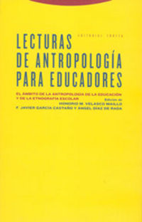lecturas de antropologia para educadores - Honorio M. Velasco / F. Javier Garcia Castaño / Angel Diaz De Rada