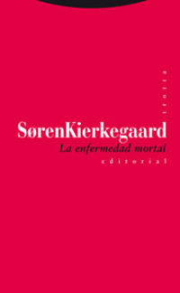 La enfermedad mortal - Soren Kierkegaard