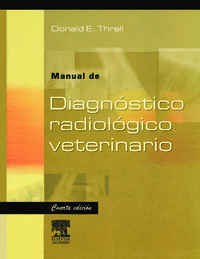 manual de diagnostico radiologico veterinario (4ª ed)
