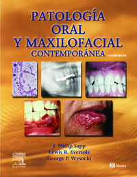 patologia oral y maxilofacial contemporanea (2ª ed) - J. P. Sapp / L. R. Eversole / G. W. Wysocki