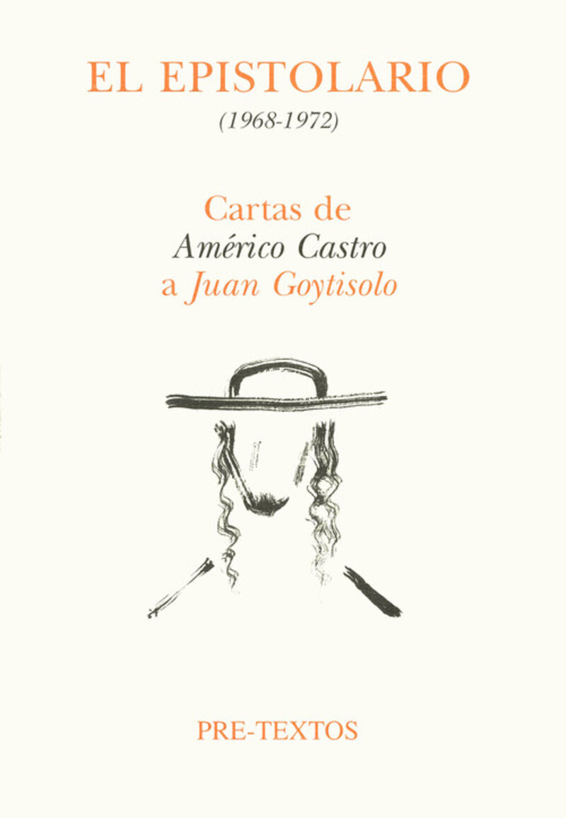 el epistolario (1968-1972) - cartas de americo castro a juan goytisolo - Americo Castro / Juan Goytisolo