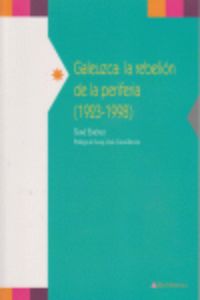 GALEUZCA, LA REBELION DE LA PERIFERIA (1923-1998)