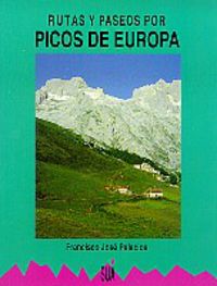 picos de europa, rutas y paseos - Palacios Francisco Jose