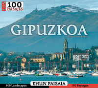 gipuzkoa - 100 paisajes / ehun paisaia - Santiago Yaniz Aramendia