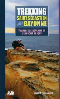 trekking st. sebastien-bayonne - traversee circulaire de l'eurocite - Jesus Mari Perez Azaceta