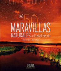 Las 50 maravillas naturales de euskal herria - Santiago Yaniz / Alberto Muro