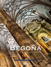 BEGOÑA - HISTORIA, ARTE Y DEVOCION