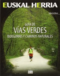 GUIA DE VIAS VERDES - BIDEGORRIS Y CAMINOS NATURALES