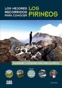 mejores recorridos para conocer pirineos, los - excursiones y ascensiones para todos los niveles - Gorka Lopez