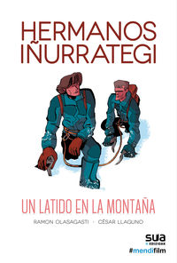 hermanos iñurrategi - un latido en la montaña - Ramon Olasagasti / Cesar Llaguno