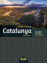 grand tour de catalunya - els millors itineraris en cotxe - Jordi Bastart
