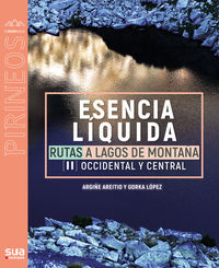 esencia liquida - rutas a lagos de montaña ii - occidental y central - Argiñe Areitio / Gorka Lopez