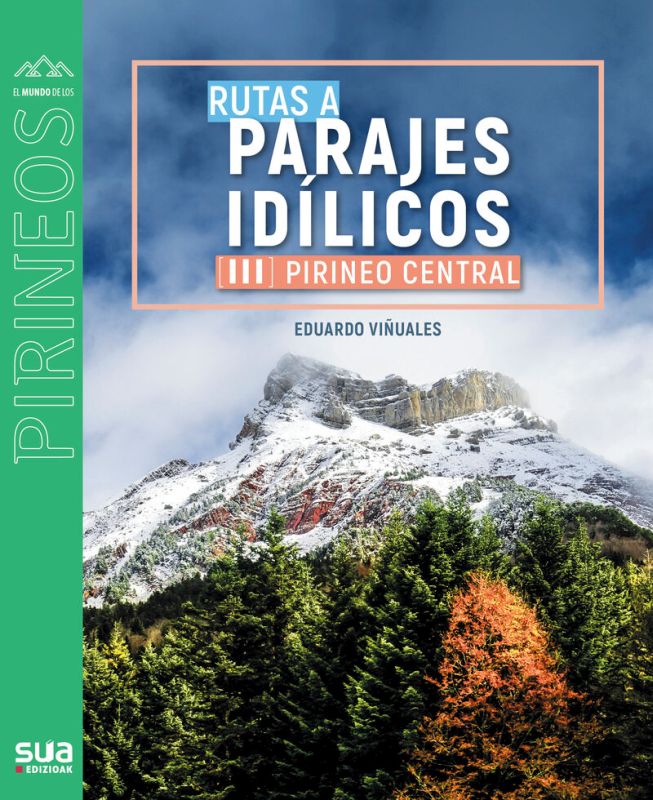 rutas a parajes idilicos iii - pirineo central - Eduardo Viñuales Cobos