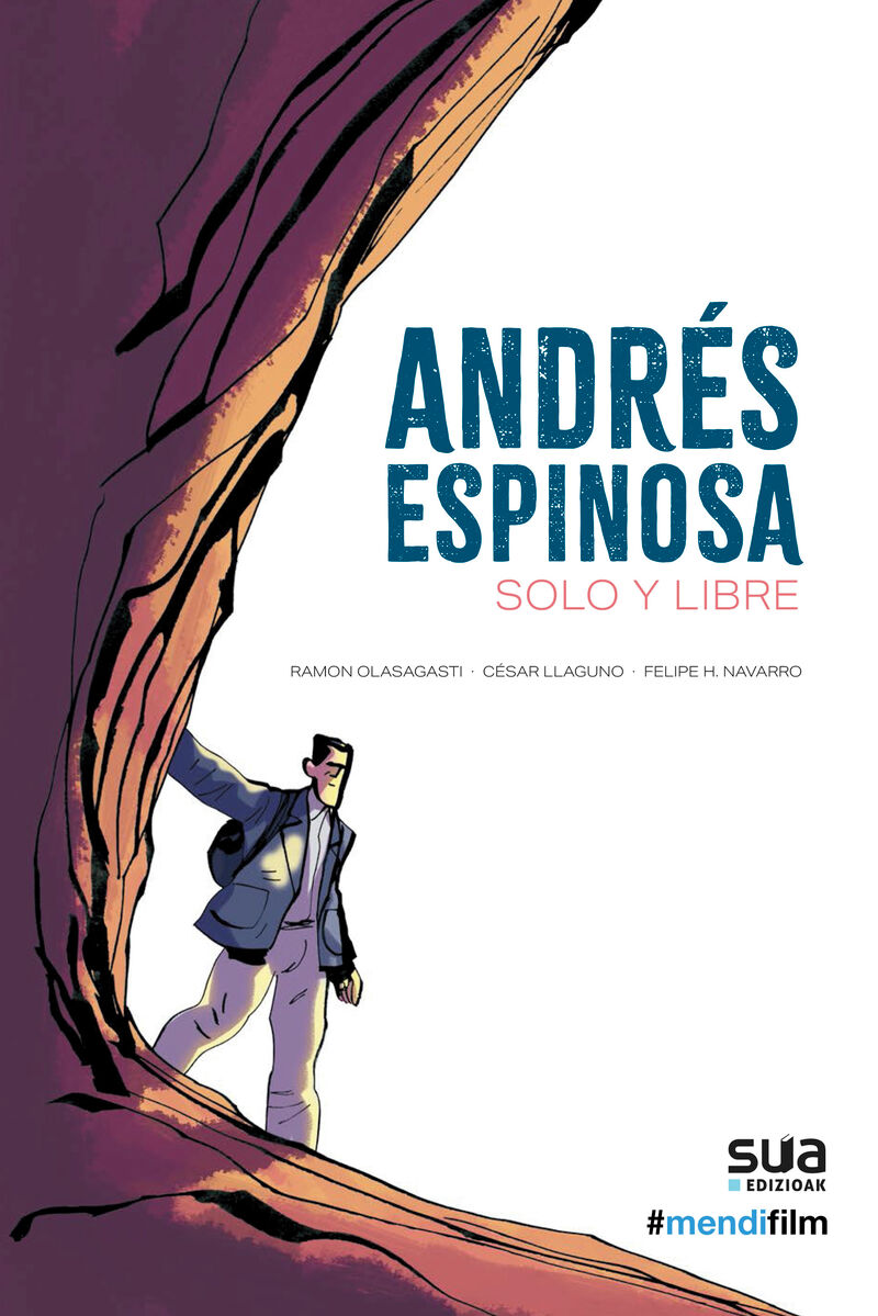 andres espinosa - solo y libre - Ramon Olasagasti / Cesar Llaguno (il. ) / Felipe H. Navarro (il. )