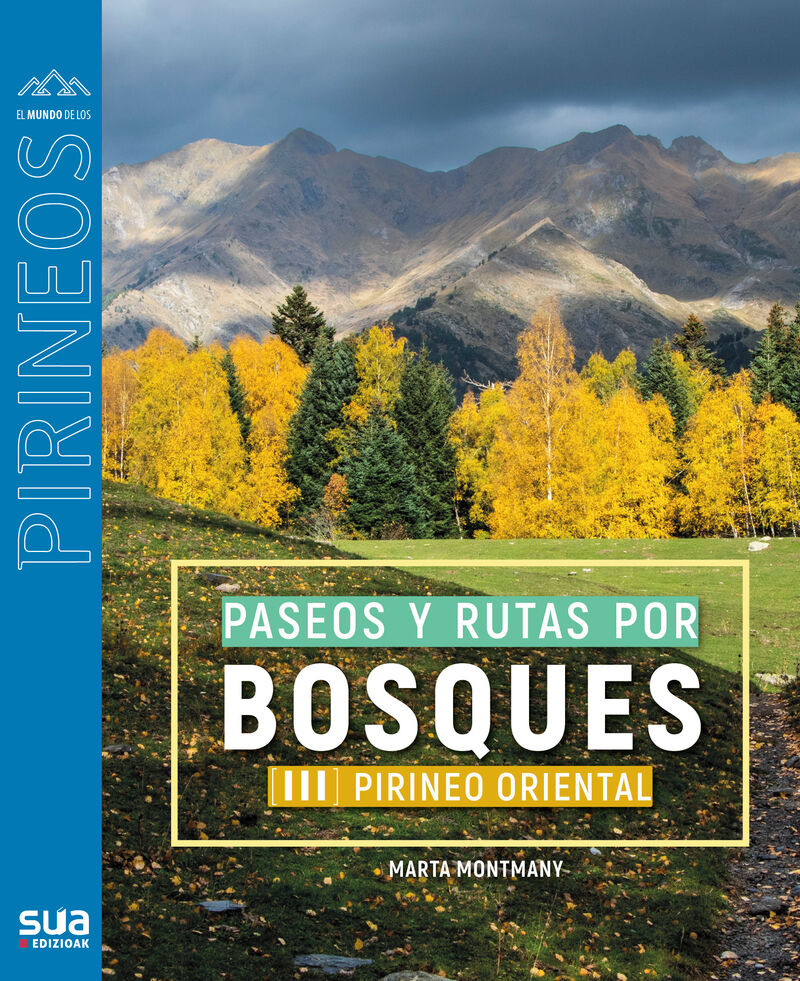 PASEOS Y RUTAS POR BOSQUES (III) . PIRINEO ORIENTAL