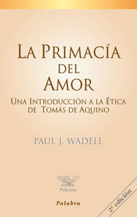 La primicia del amor - Paul J. Wadell