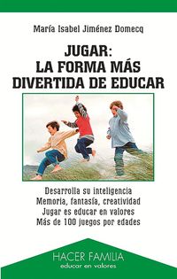 JUGAR - LA FORMA MAS DIVERTIDA DE EDUCAR
