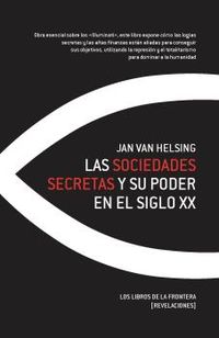 Las sociedades secretas y su poder en el siglo xx - Jan Helsing